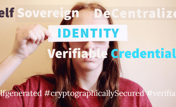 Verifiable Credentials, Decentralized Identity & Self Sovereign Identity