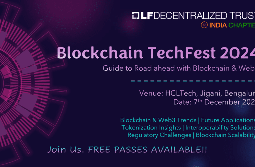 LFDT Blockchain TechFest 2024: The Road Ahead with Blockchain…