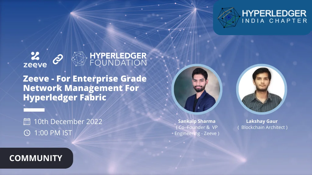Meetup Alert: Enterprise Grade Network Management for Hyperledger Fabric