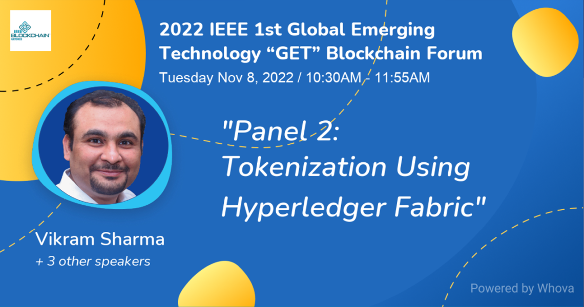 2022 IEEE Global Emerging Technology “GET” Blockchain Forum – Blockchain & Beyond