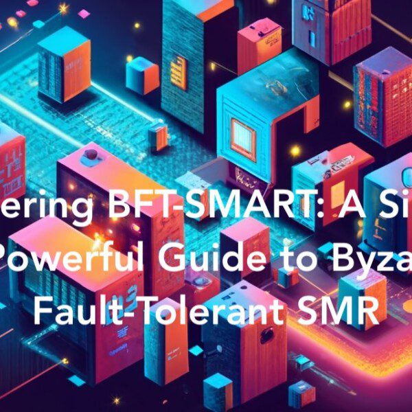 Mastering BFT-SMART: A Simple and Powerful Guide to Byzantine Fault-Tolerant State Machine Replication