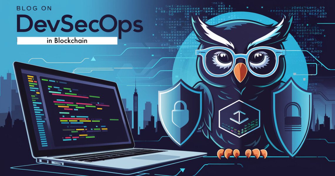 The Role of DevSecOps in Blockchain